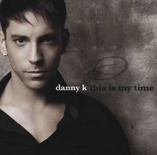 Danny K  This Is My Time CD