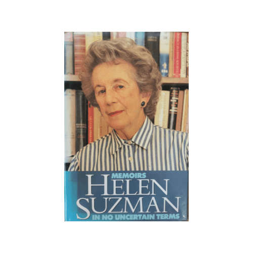 In No Uncertain Terms - Helen Suzman