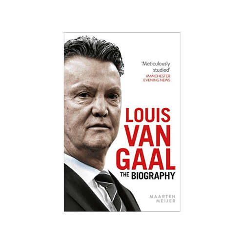 Louis Van Gaal The Biography