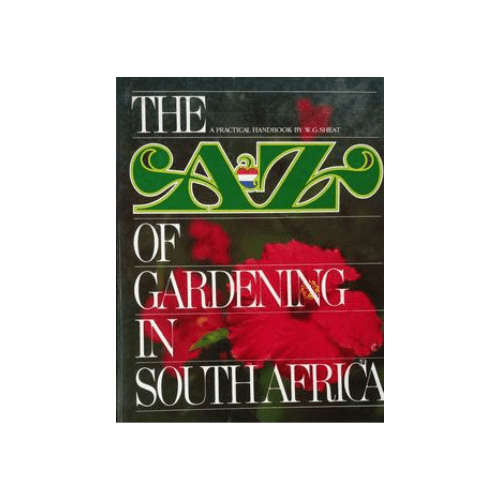 The A-Z of Gardening in South Africa Hardcover