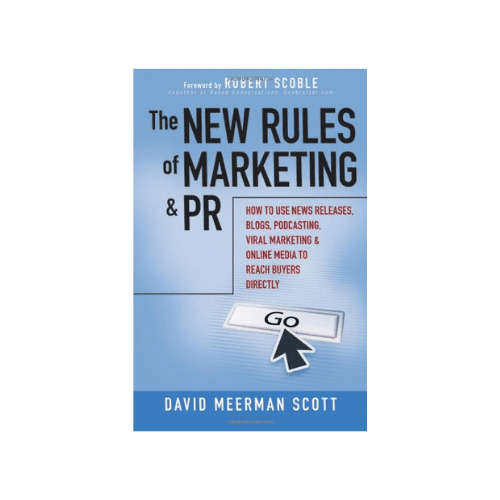 The New Rules of Marketing and PR