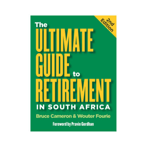 The Ultimate Guide to Retirement in South Africa (2nd edition)