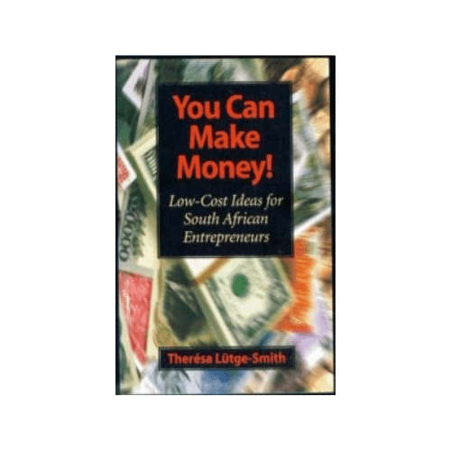 You Can Make Money! Low-Cost Ideas For South African Entrepreneurs