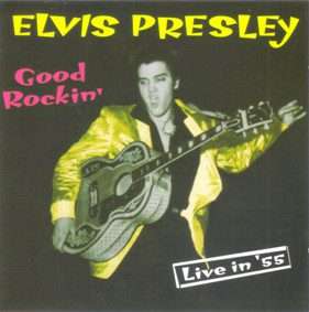 Elvis Presley  Good Rockin' (Live In '55) CD IMPORT
