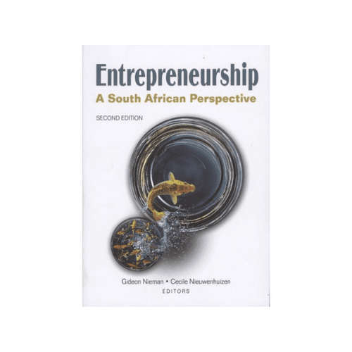 Entrepreneurship - A South African perspective (Paperback, 2nd edition)