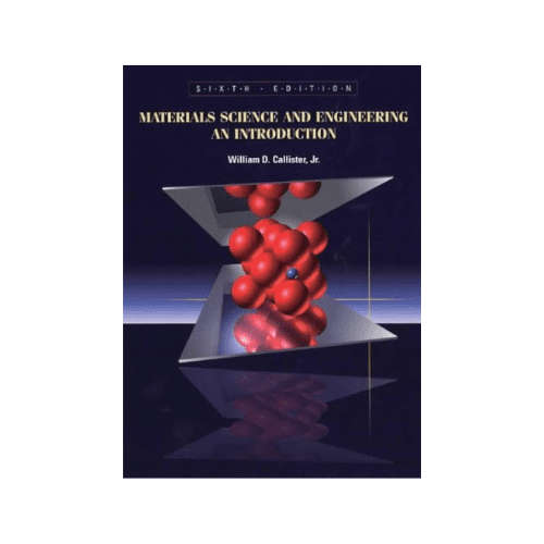Materials Science and Engineering: An Introduction 6th Edition