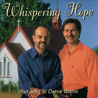 Piet Smit & Danie Botha - Whispering Hope (CD) Brand New/Sealed