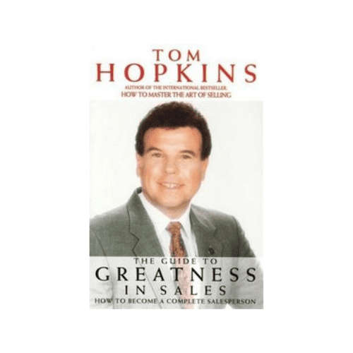 Tom Hopkins The Guide to Greatness in Sales