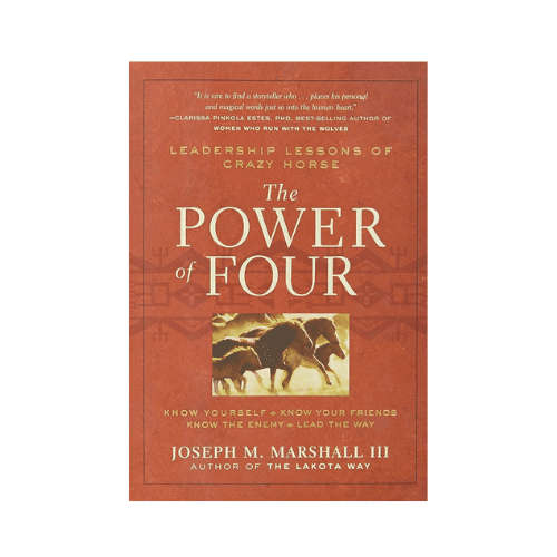 The Power of Four: Leadership Lessons of Crazy Horse