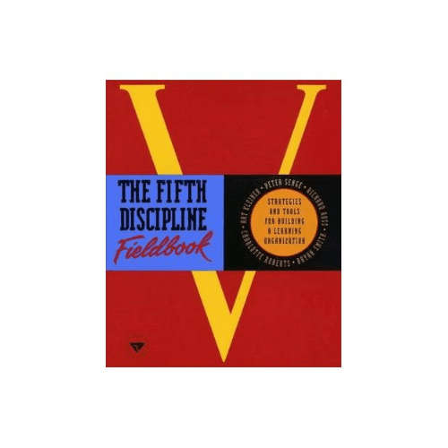 The Fifth Discipline Fieldbook