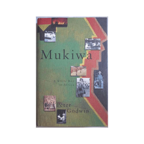 Mukiwa A White Boy in Africa