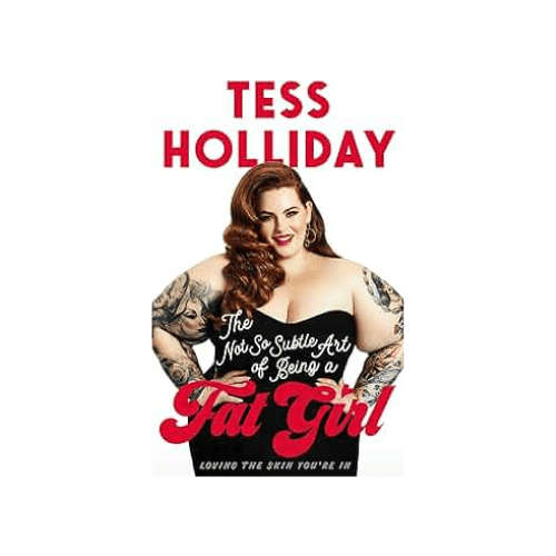 Fat Girl - Tess Holiday