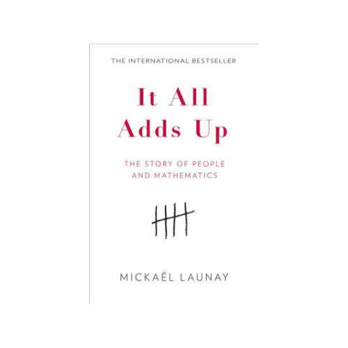 It All Adds Up: The Story of People and Mathematics