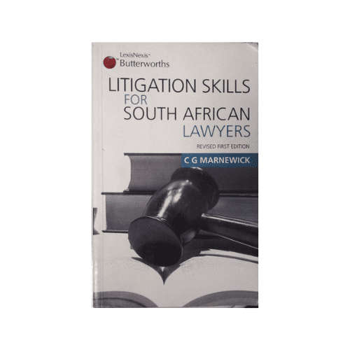 Litigation Skills for South African Lawyers, Revised First Edition