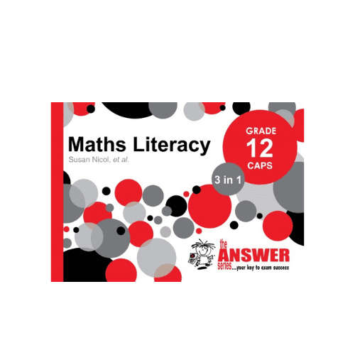 The Answer Series Maths Literacy Grade 12 3-in-1