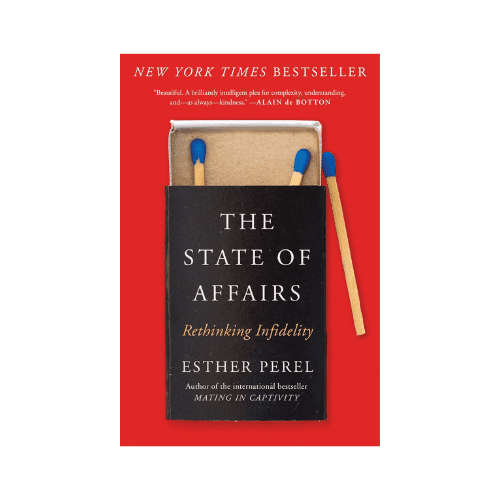 The State of Affairs: Rethinking Infidelity