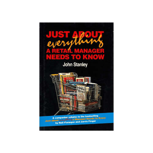 Just About Everything a Retail Manager Needs to Know