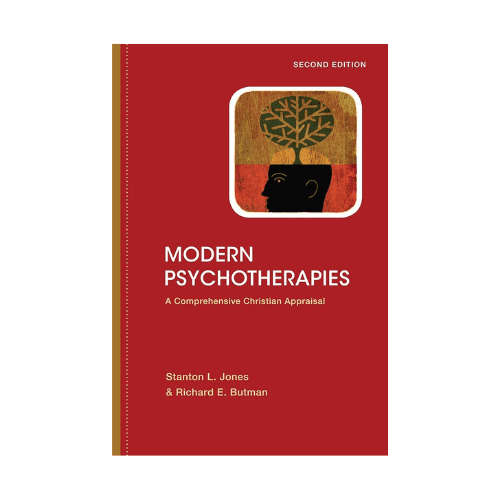 Modern Psychotherapies: A Comprehensive Christian Appraisal