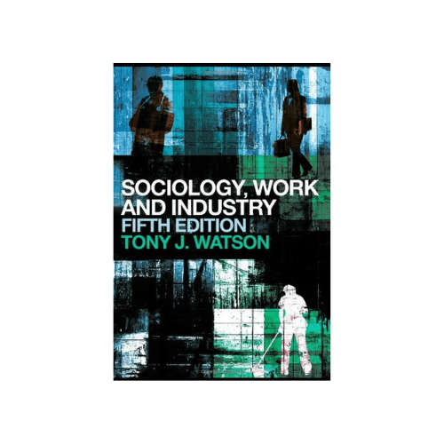 Sociology, Work And Industry 5th Edition