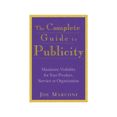 The Complete Guide to Publicity
