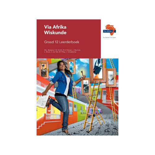 Via Afrika Wiskunde Graad 12 Leederboek
