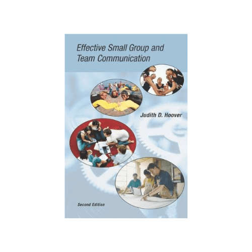 Effective Small Group and Team Communication