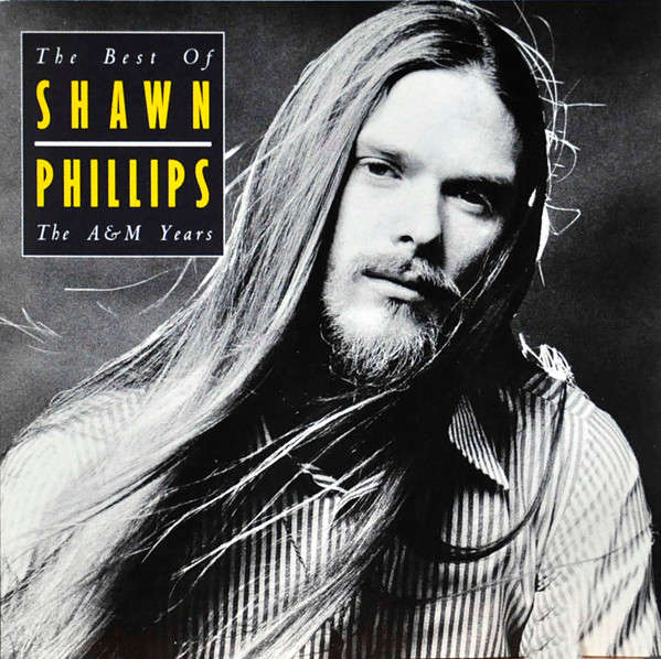 The Best Of Shawn Phillips / The A&M Years CD