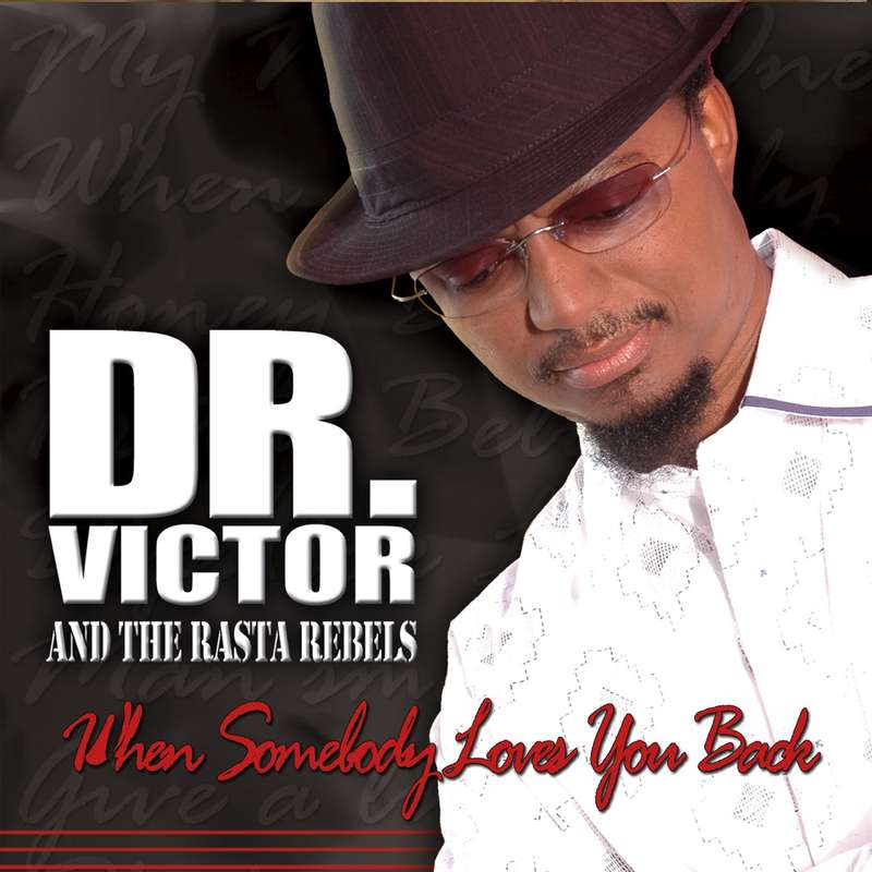 Dr Victor And The Rasta Rebels - When Somebody Loves You Back CD