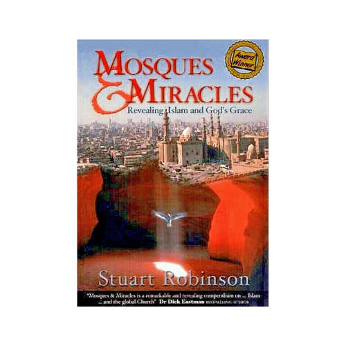 Mosques & Miracles: Revealing Islam and God's Grace