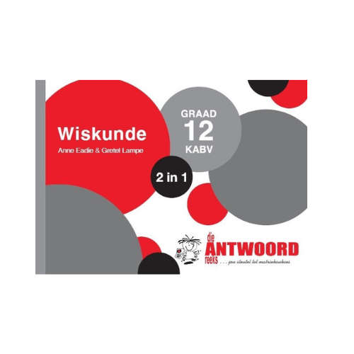 Die Antwoord-reeks Graad 12 Wiskunde 2in1 KABV Studiegids
