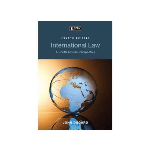 International law - A South African perspective (4th Edition)