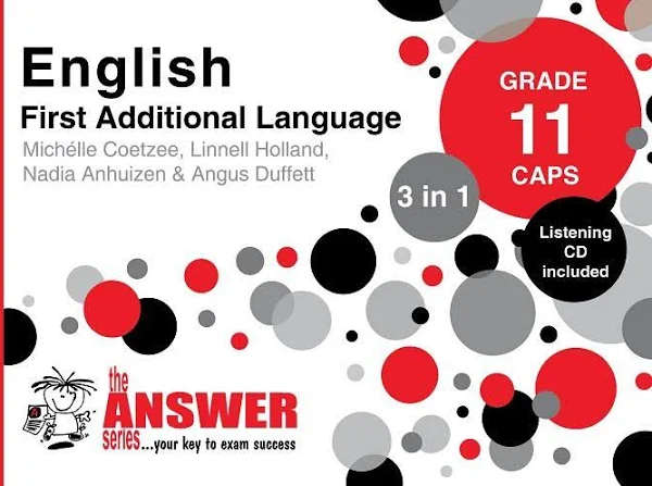 The Answer Series Grade 11 ENGLISH FIRST ADDITIONAL LANGUAGE 3in1