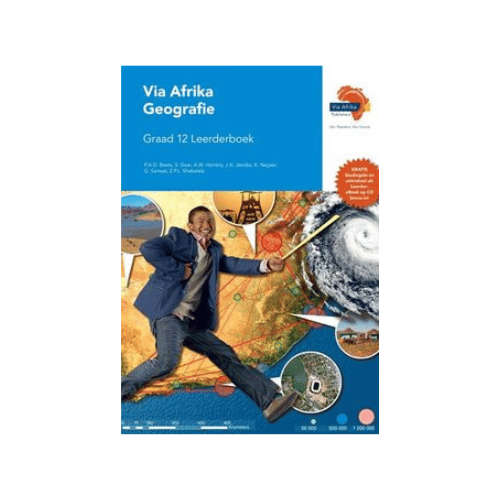 Via Afrika geografie CAPS : Graad 12: Leerdersboek