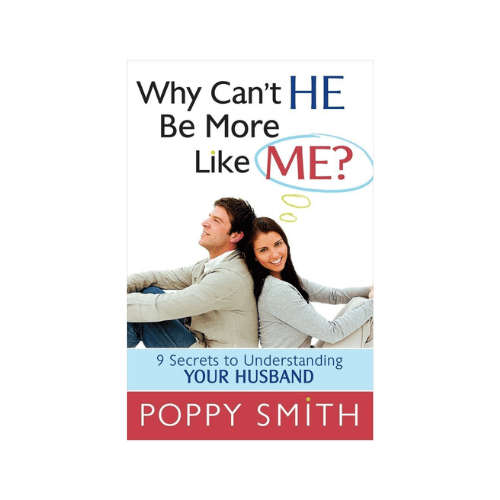Why Can't He Be More Like Me? by Poppy Smith