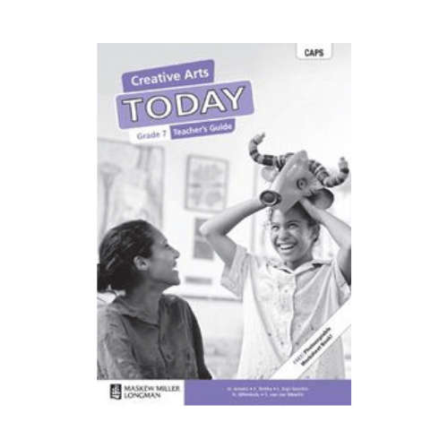 Creative Arts Today Grade 7 Teacher's Guide