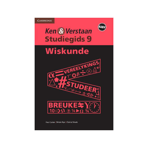 Ken & Verstaan Wiskunde Studiegids Graad 9 (KABV)