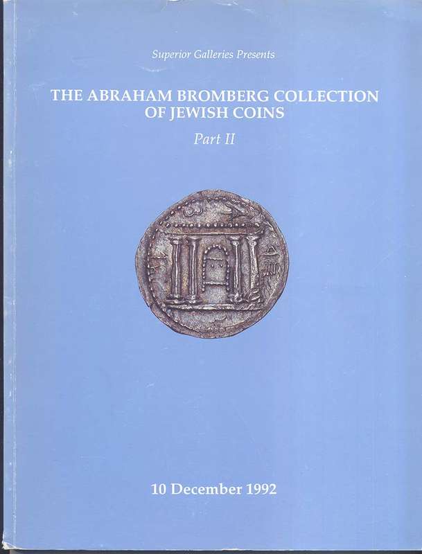 The Abraham Bromberg collection of Jewish coins , part II, 1992