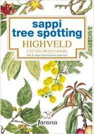 Sappi Tree Spotting - Highveld and the Drakensberg - Thomas, Val & Grant, Rina 0.80kg