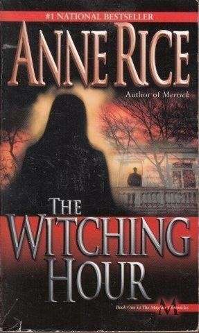 The Witching Hour - Rice, Anne 0.50kg