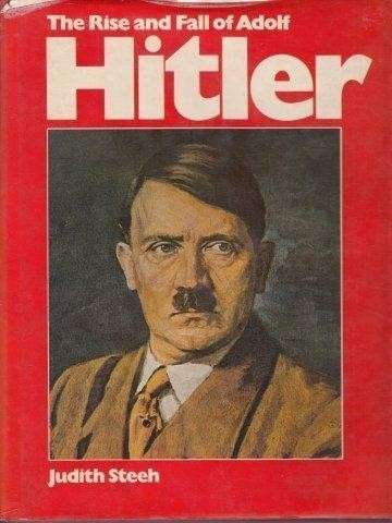 The Rise And Fall Of Adolf Hitler - Steeh, Judith 1.10kg