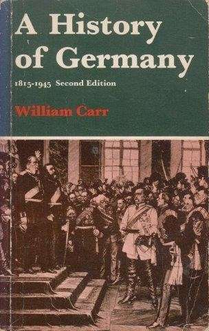 A History of Germany 1815-1945 - Carr, William 0.60kg