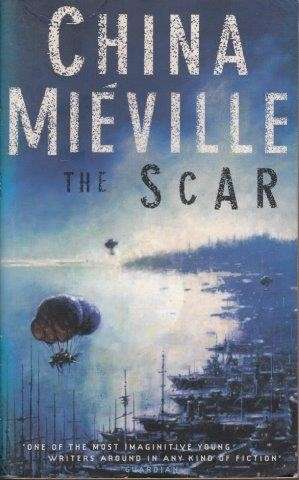 The Scar (Bas-Lag) - Mieville, China 0.50kg