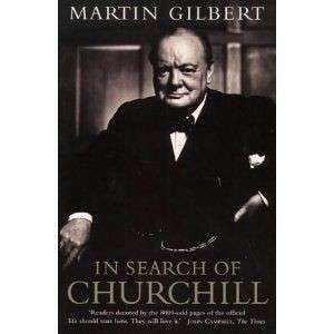 In Search Of Churchill - Gilbert, Martin 0.30kg