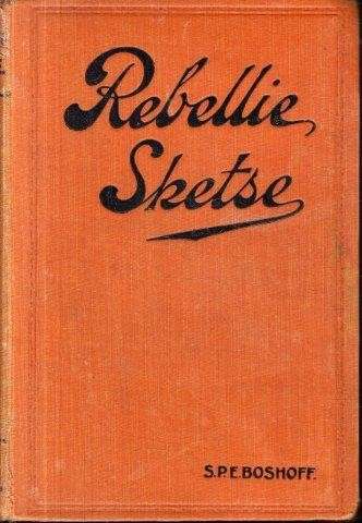 Rebellie-Sketse Uit Mij Dagboek 1914-1915 - Boshoff, S. P. E. 0.40kg