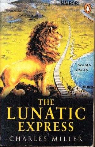 The Lunatic Express - Miller, Charles 0.60kg