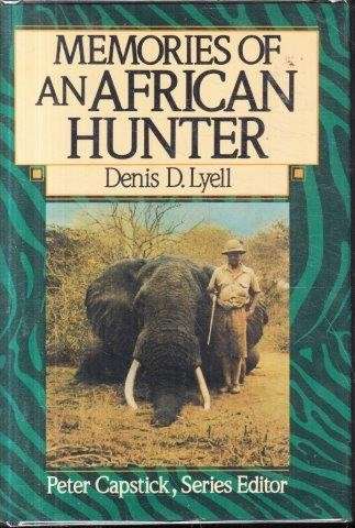 Memories of an African Hunter (Peter Capstick Library Series) - Lyell, Denis, D. 0.70kg