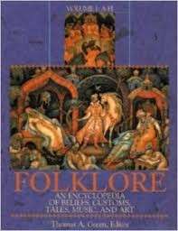 Folklore: An Encyclopedia of Beliefs, Customs, Tales, Music and Art Vols 1&2 - Green, Thomas A.