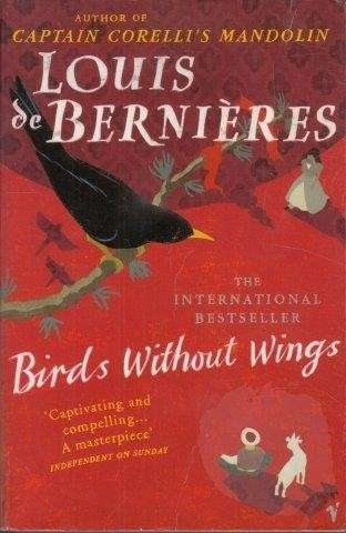 Birds Without Wings - De Bernieres, Louis 0.60kg