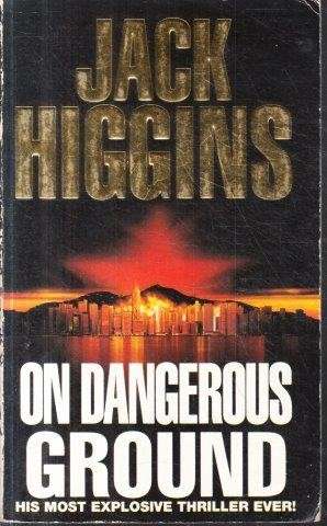 On Dangerous Ground - Higgins, Jack 0.40kg