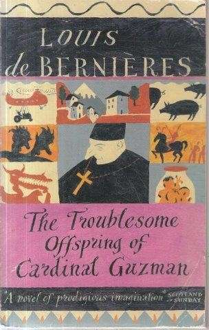 The Troublesome Offspring of Cardinal Guzman - De Bernieres, Louis 0.30kg